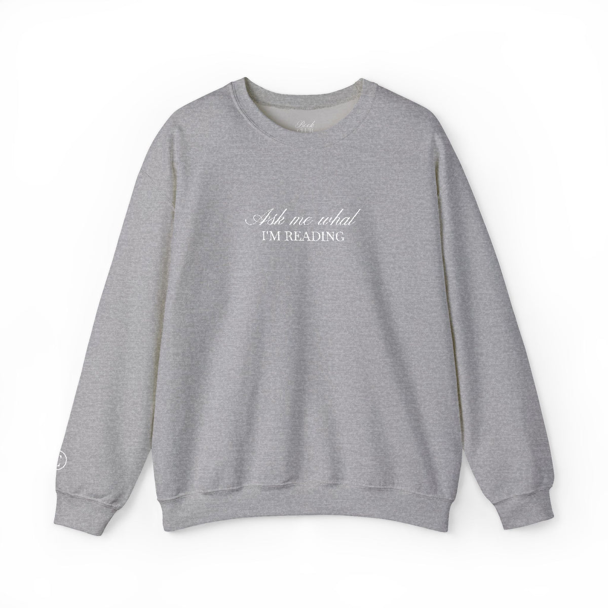 Ask Me What I’m Reading Crewneck
