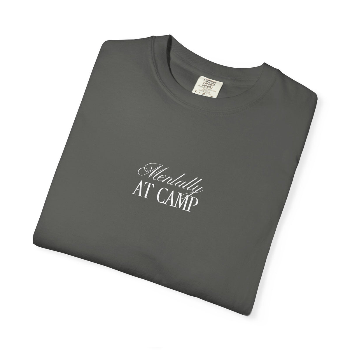 Mentally at Camp Relaxed Tee