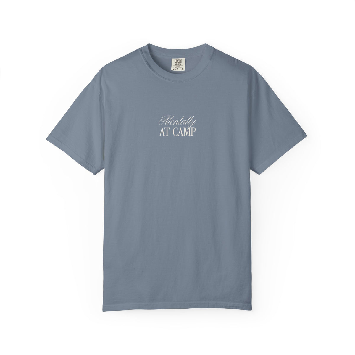 Mentally at Camp Relaxed Tee