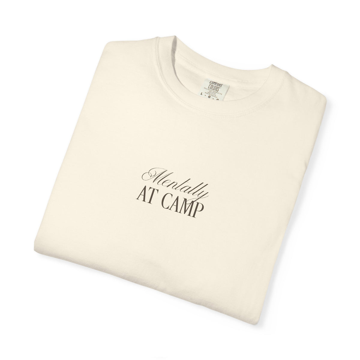 Mentally at Camp Relaxed Tee