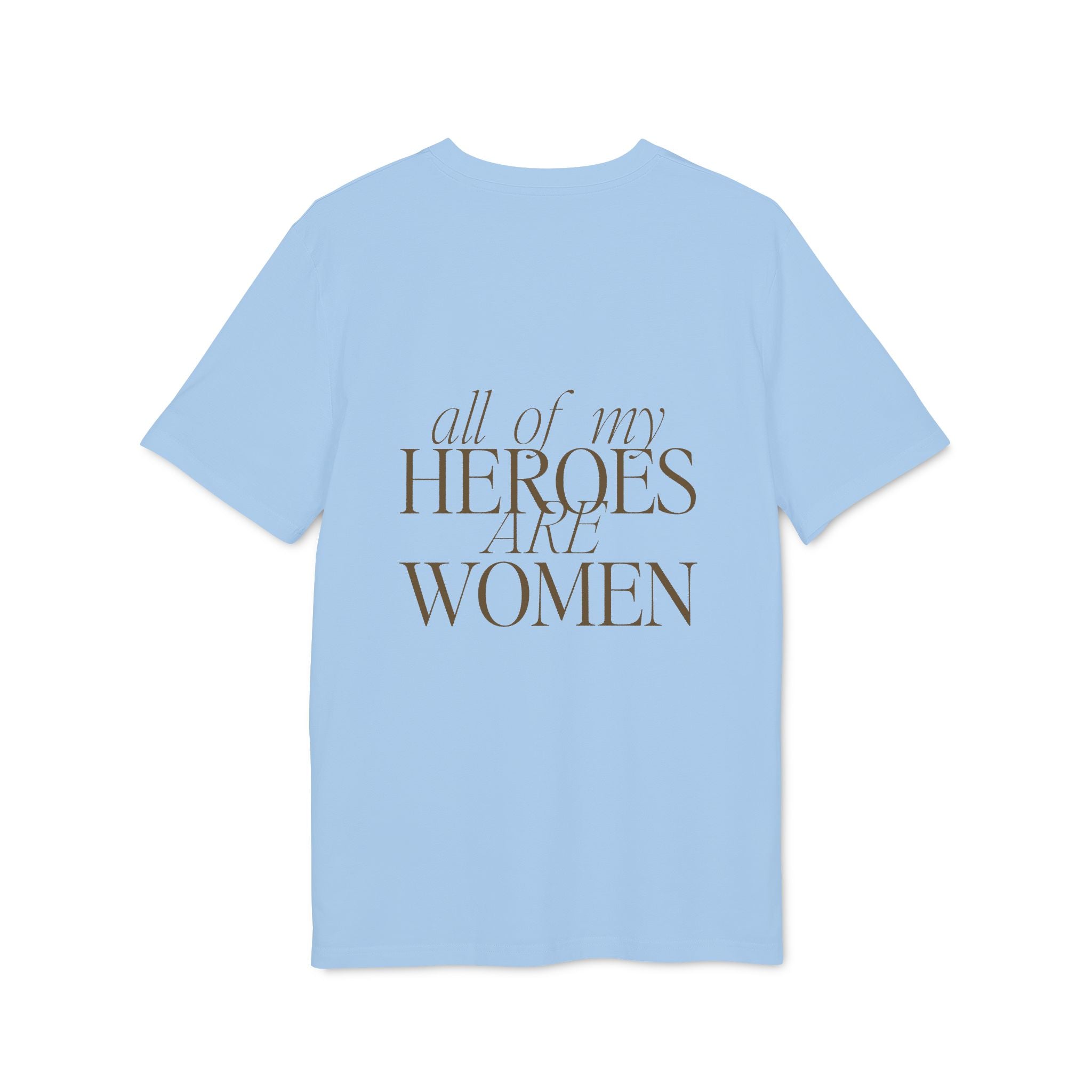 All of my Heroes are Women Shirt