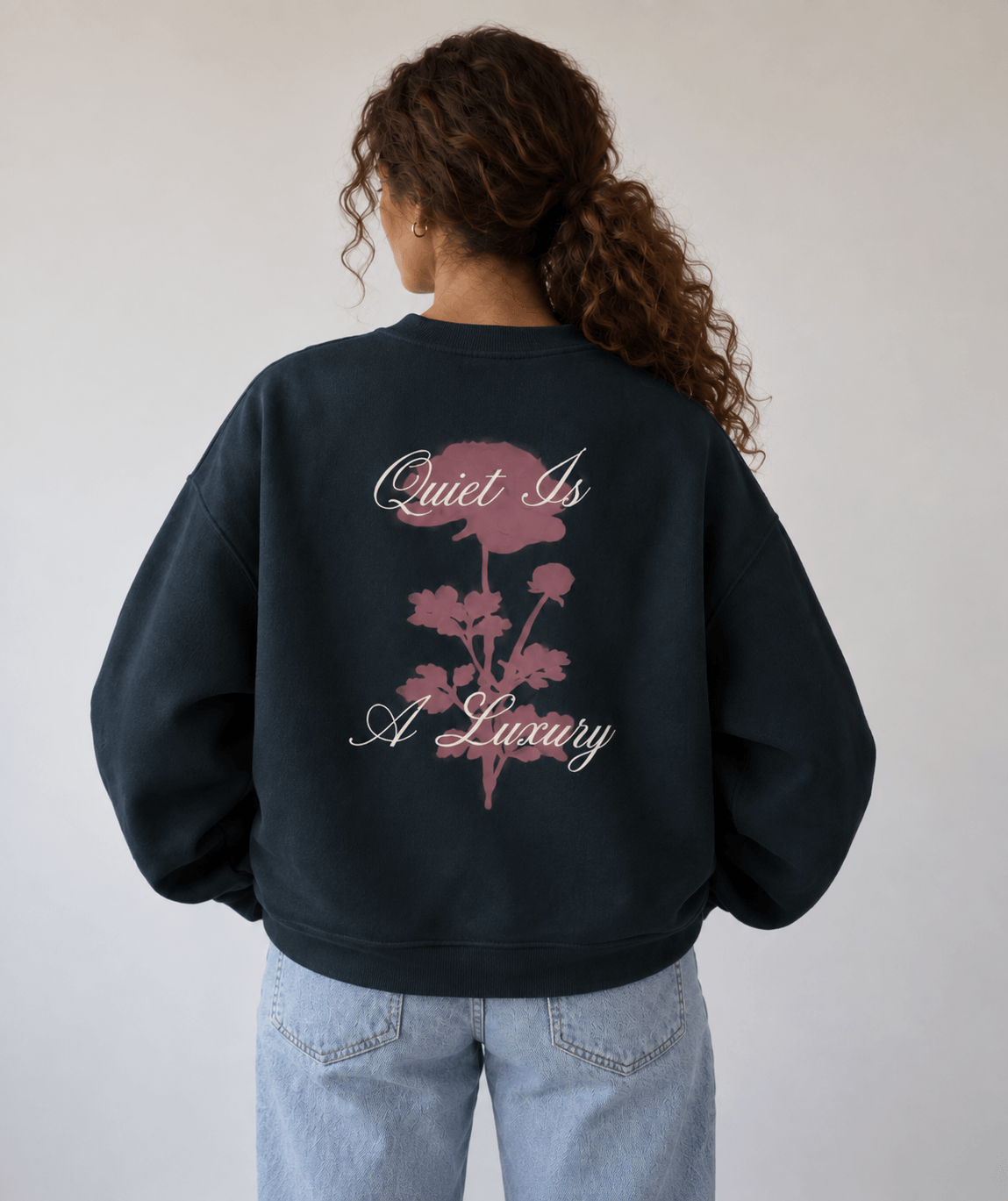 Quiet Is A Luxury Crewneck