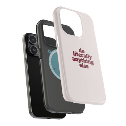 Do Literally Anything Else Burgundy Phone Case