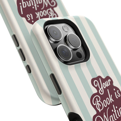 Your Book Is Waiting Phone Case