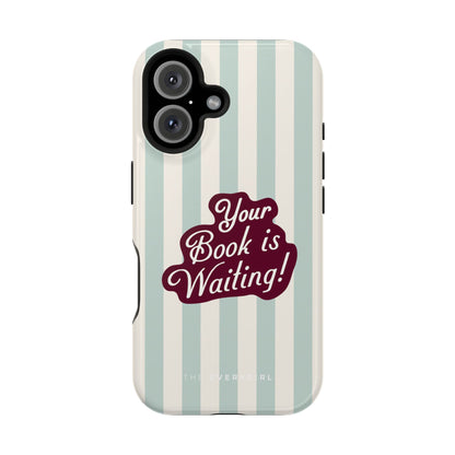 Your Book Is Waiting Phone Case