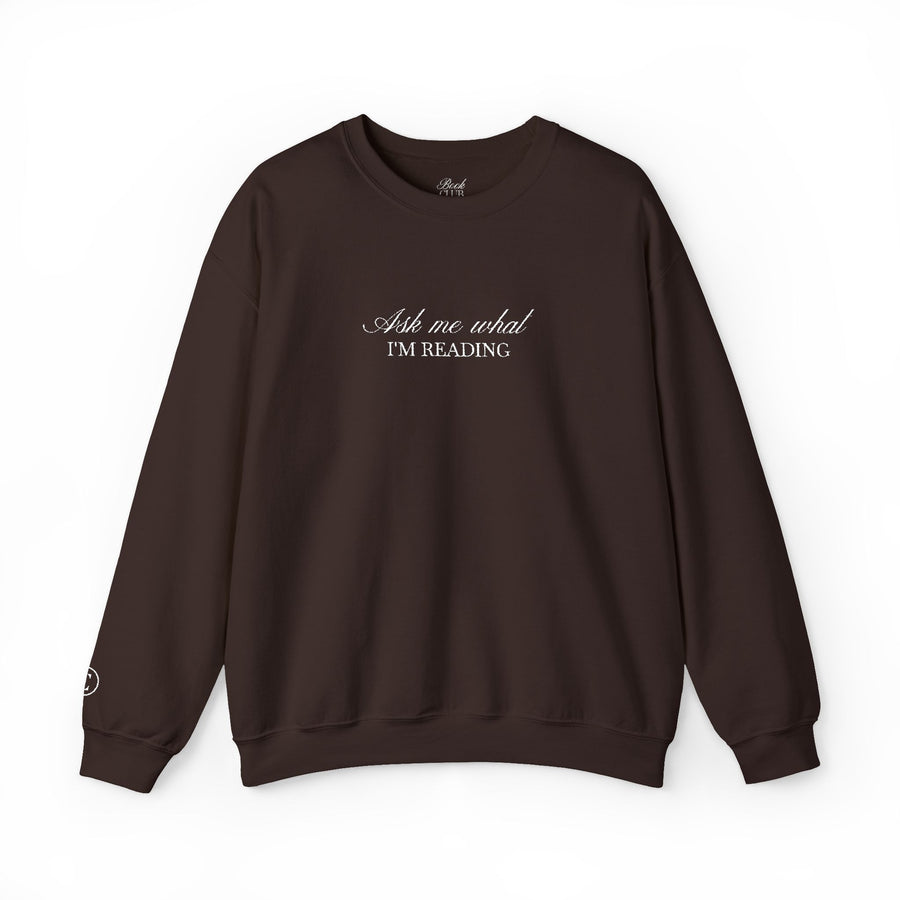 Ask Me What I’m Reading Embroidered Crewneck