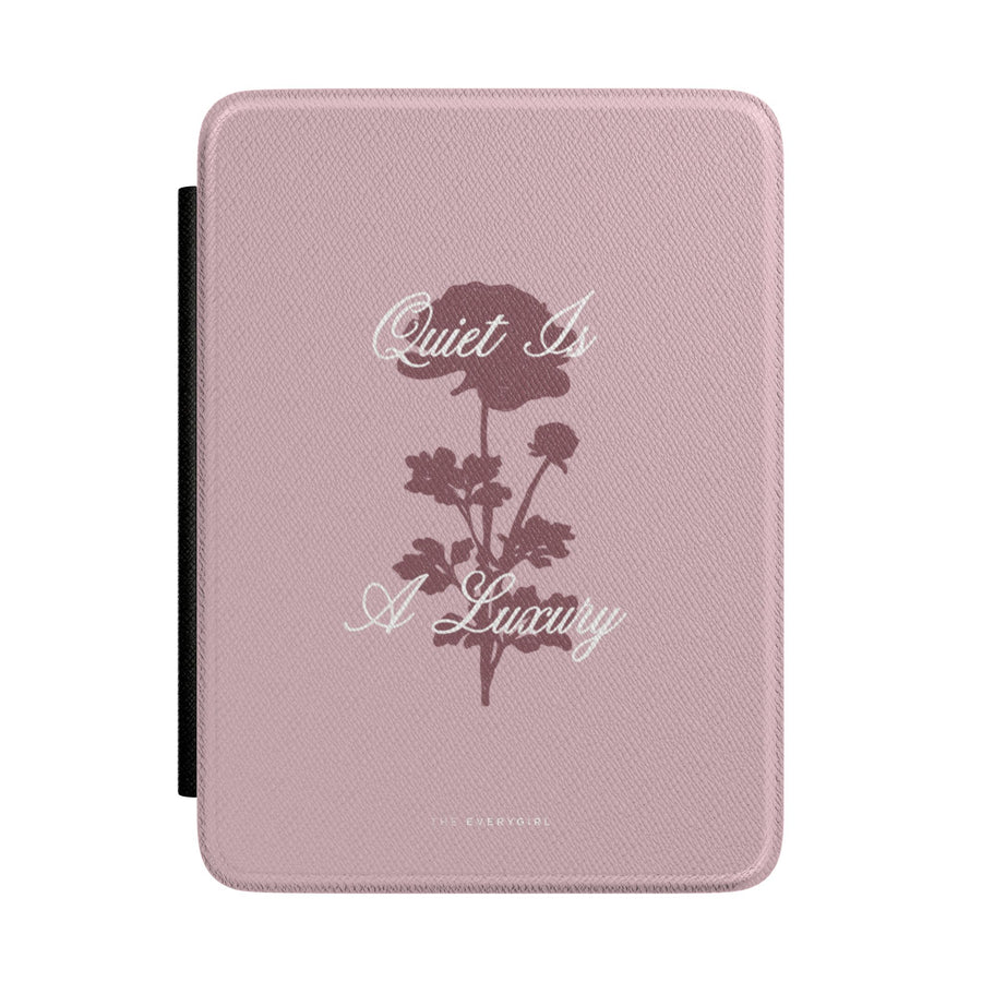 Quiet is a Luxury Kindle Case