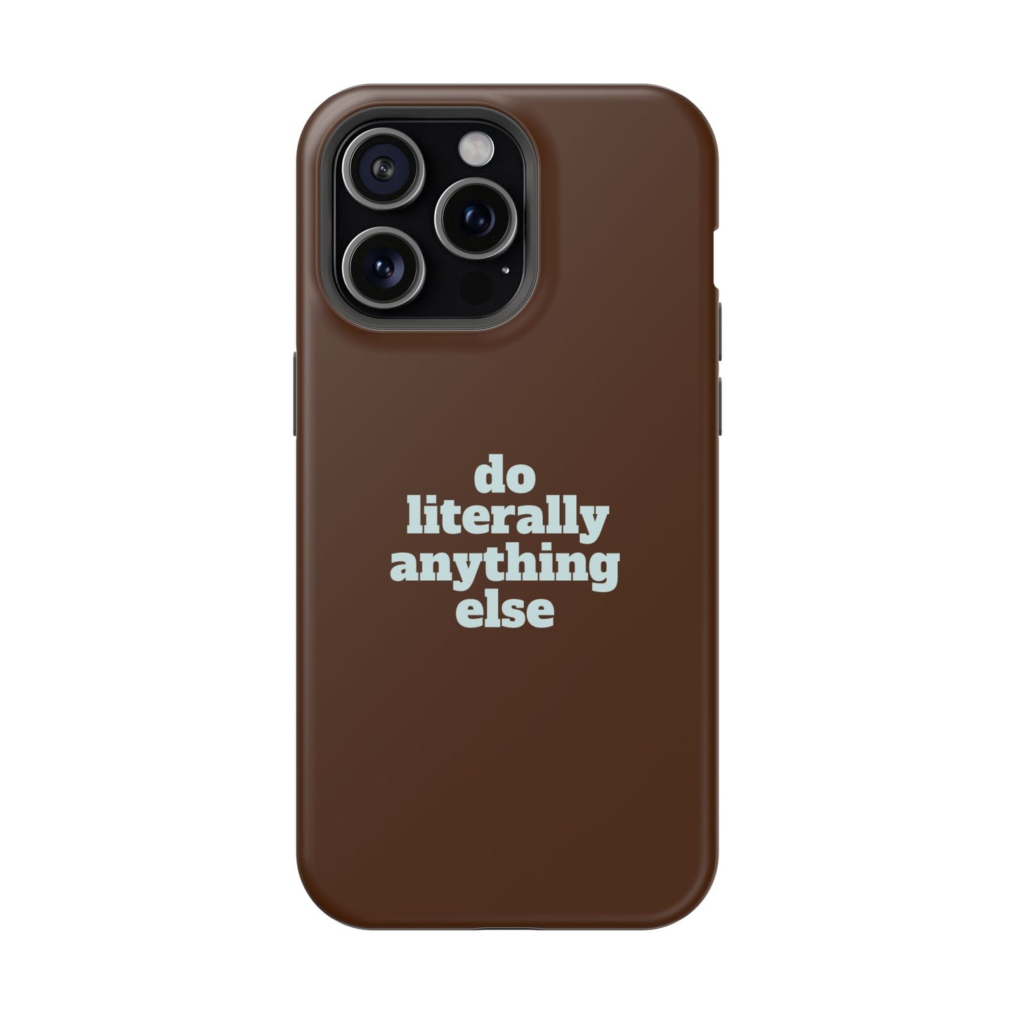 Do Literally Anything Else Brown & Blue Phone Case