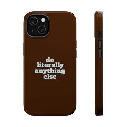 Do Literally Anything Else Brown & Blue Phone Case