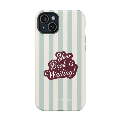 Your Book Is Waiting Phone Case