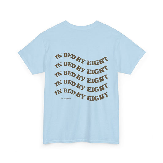 In Bed By Eight Tee