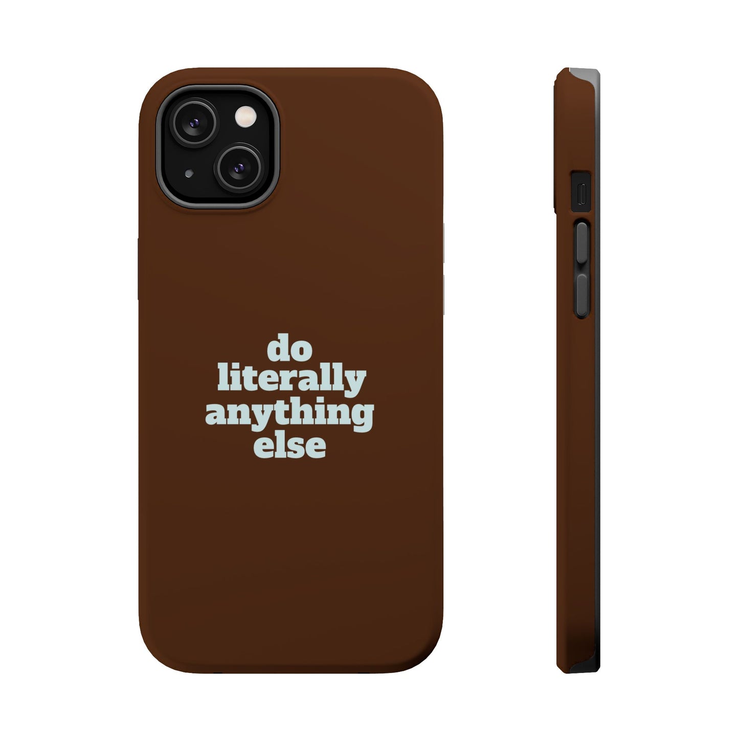 Do Literally Anything Else Brown & Blue Phone Case