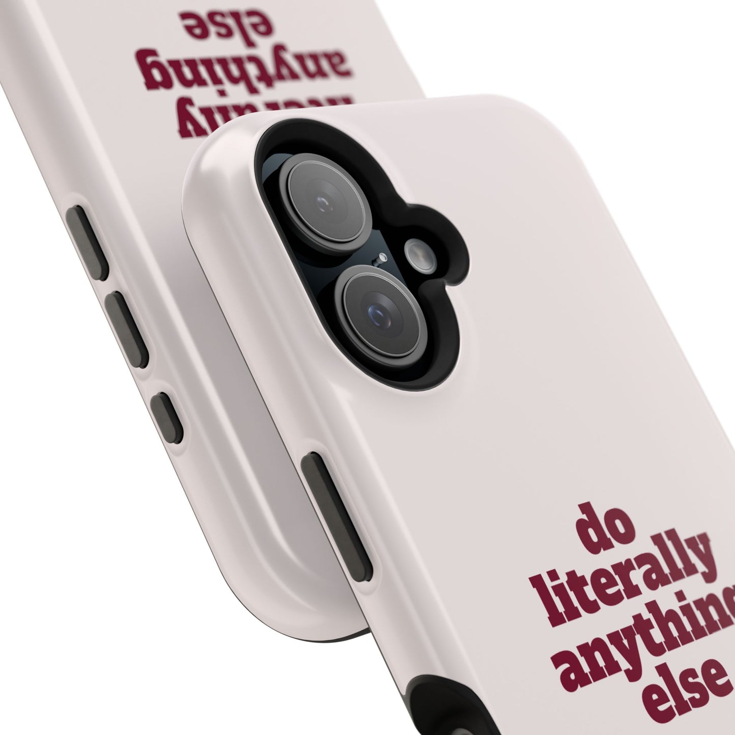 Do Literally Anything Else Burgundy Phone Case