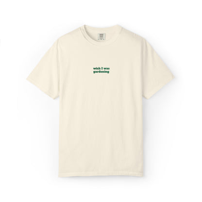 Wish I Was Gardening Embroidered Tee