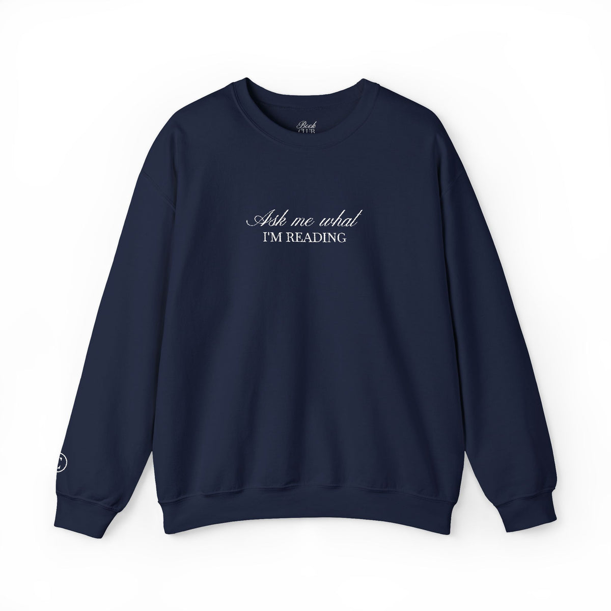Ask Me What I’m Reading Crewneck