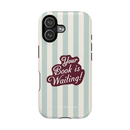 Your Book Is Waiting Phone Case