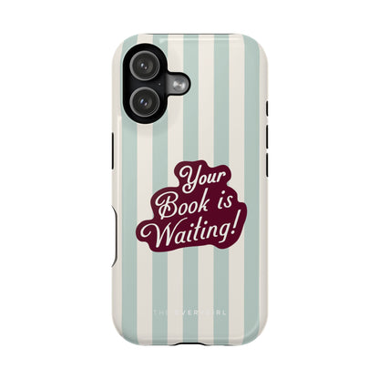 Your Book Is Waiting Phone Case