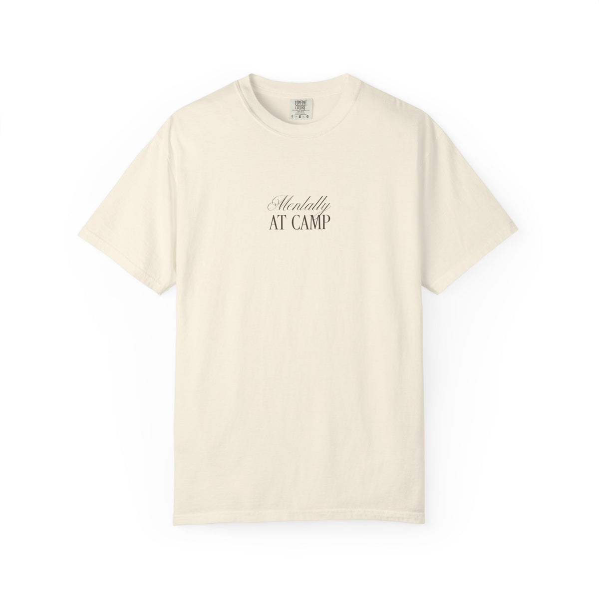 Mentally at Camp Relaxed Tee