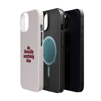 Do Literally Anything Else Burgundy Phone Case