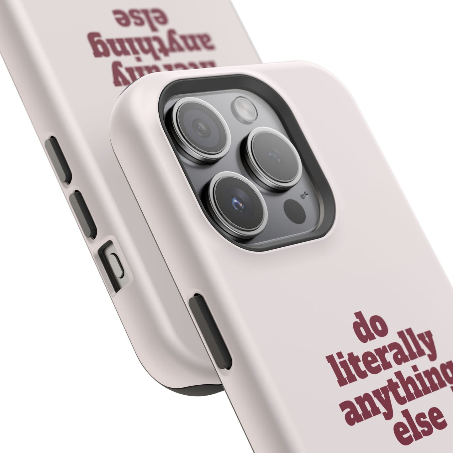 Do Literally Anything Else Burgundy Phone Case