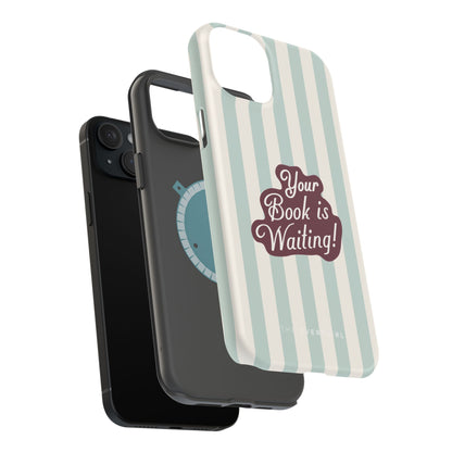 Your Book Is Waiting Phone Case