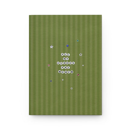All My Heroes Are Women Journal