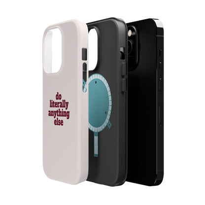 Do Literally Anything Else Burgundy Phone Case