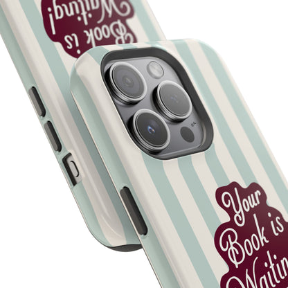 Your Book Is Waiting Phone Case
