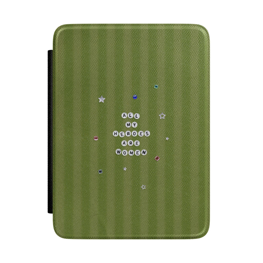 All My Heroes Are Women Kindle Case