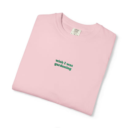 Wish I Was Gardening Embroidered Tee