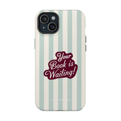 Your Book Is Waiting Phone Case