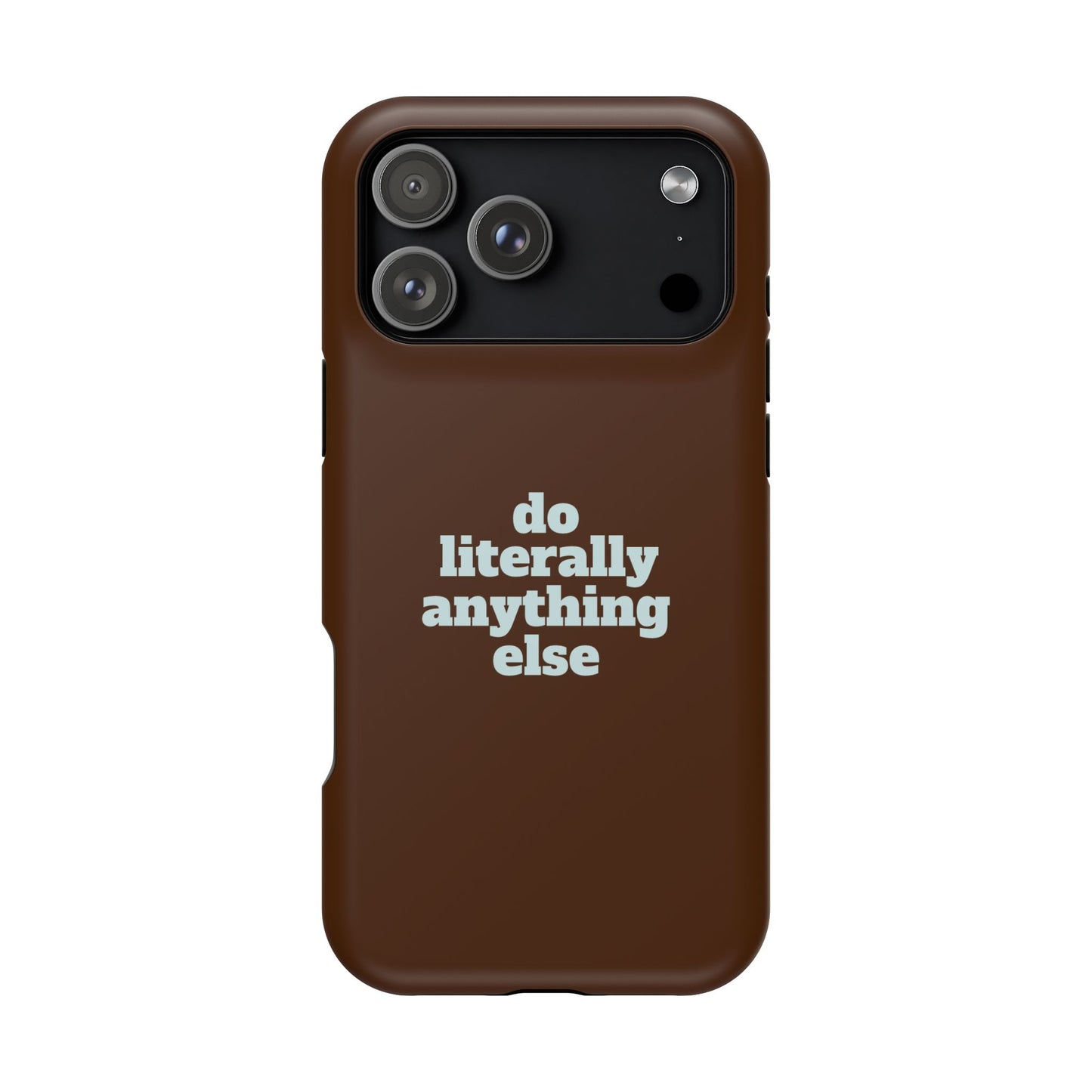 Do Literally Anything Else Brown & Blue Phone Case