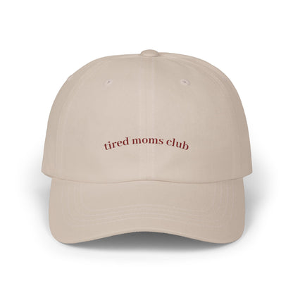 Tired Moms Club Cap