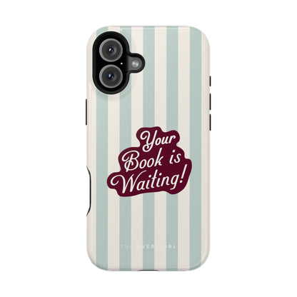 Your Book Is Waiting Phone Case