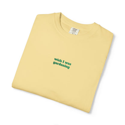 Wish I Was Gardening Embroidered Tee