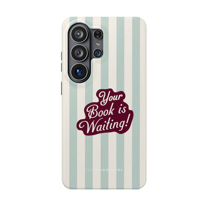 Your Book Is Waiting Phone Case
