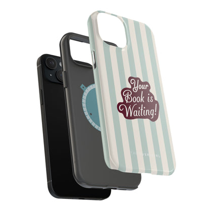 Your Book Is Waiting Phone Case