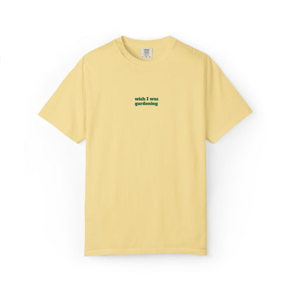 Wish I Was Gardening Embroidered Tee