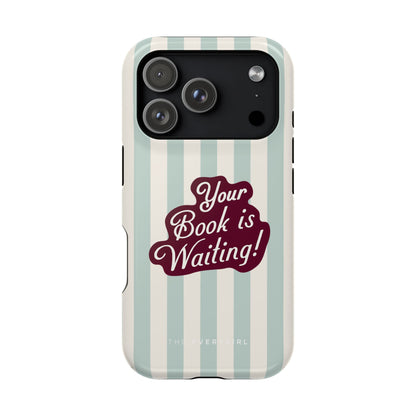 Your Book Is Waiting Phone Case