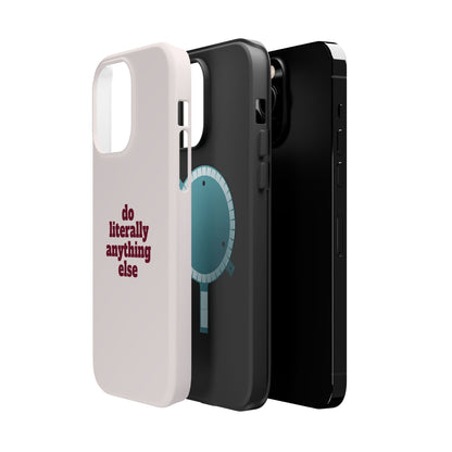 Do Literally Anything Else Burgundy Phone Case