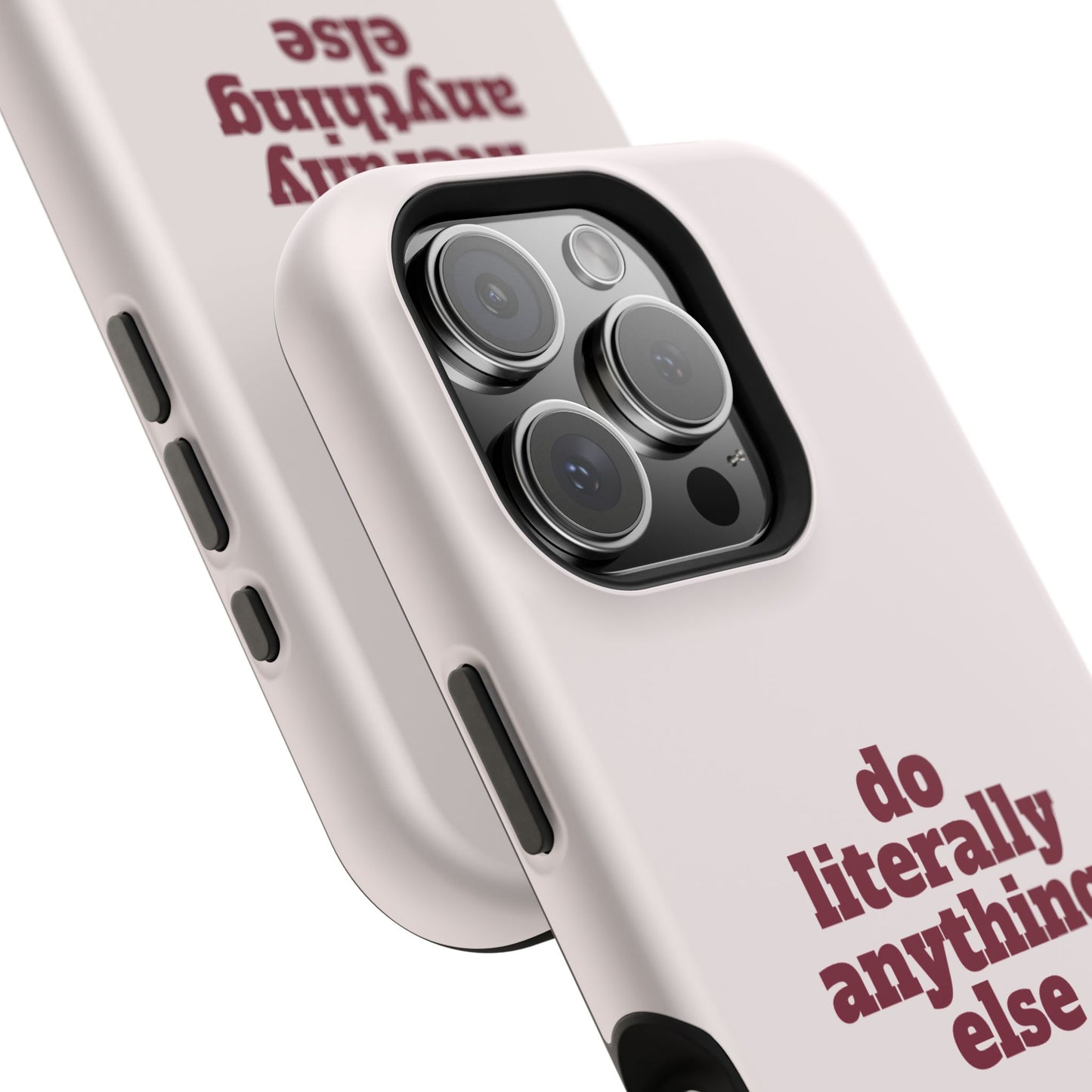 Do Literally Anything Else Burgundy Phone Case