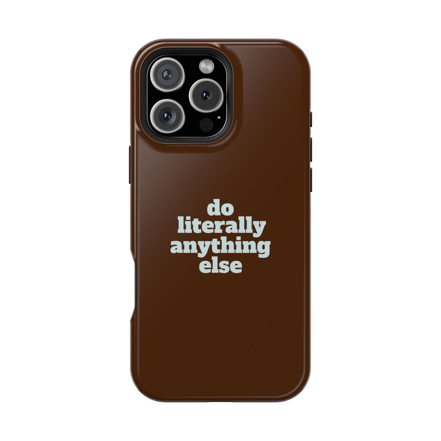 Do Literally Anything Else Brown & Blue Phone Case