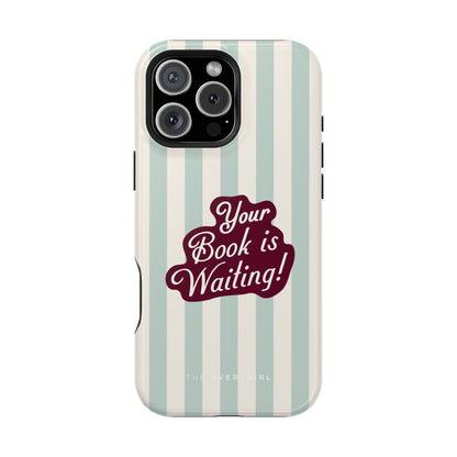 Your Book Is Waiting Phone Case