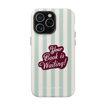 Your Book Is Waiting Phone Case