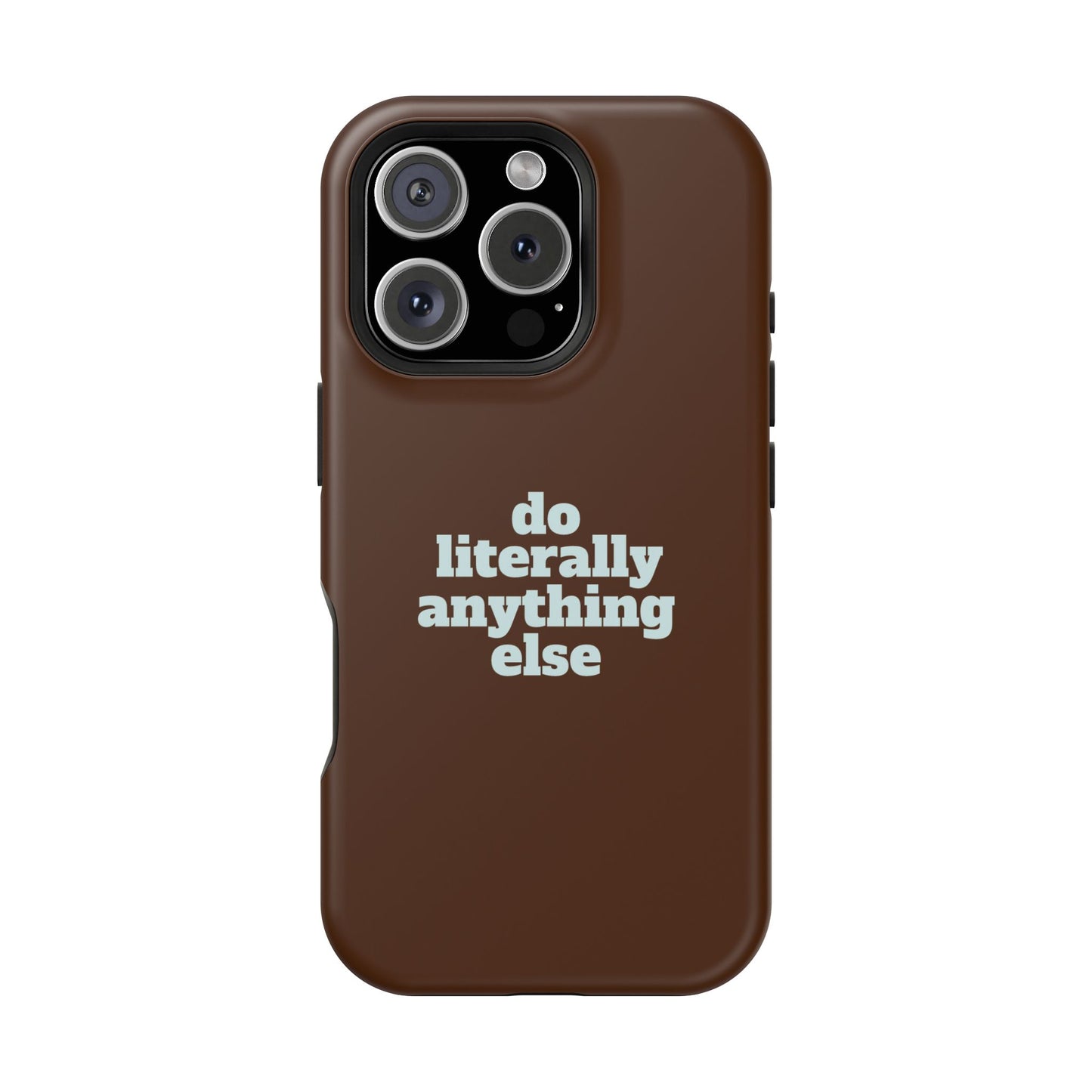 Do Literally Anything Else Brown & Blue Phone Case