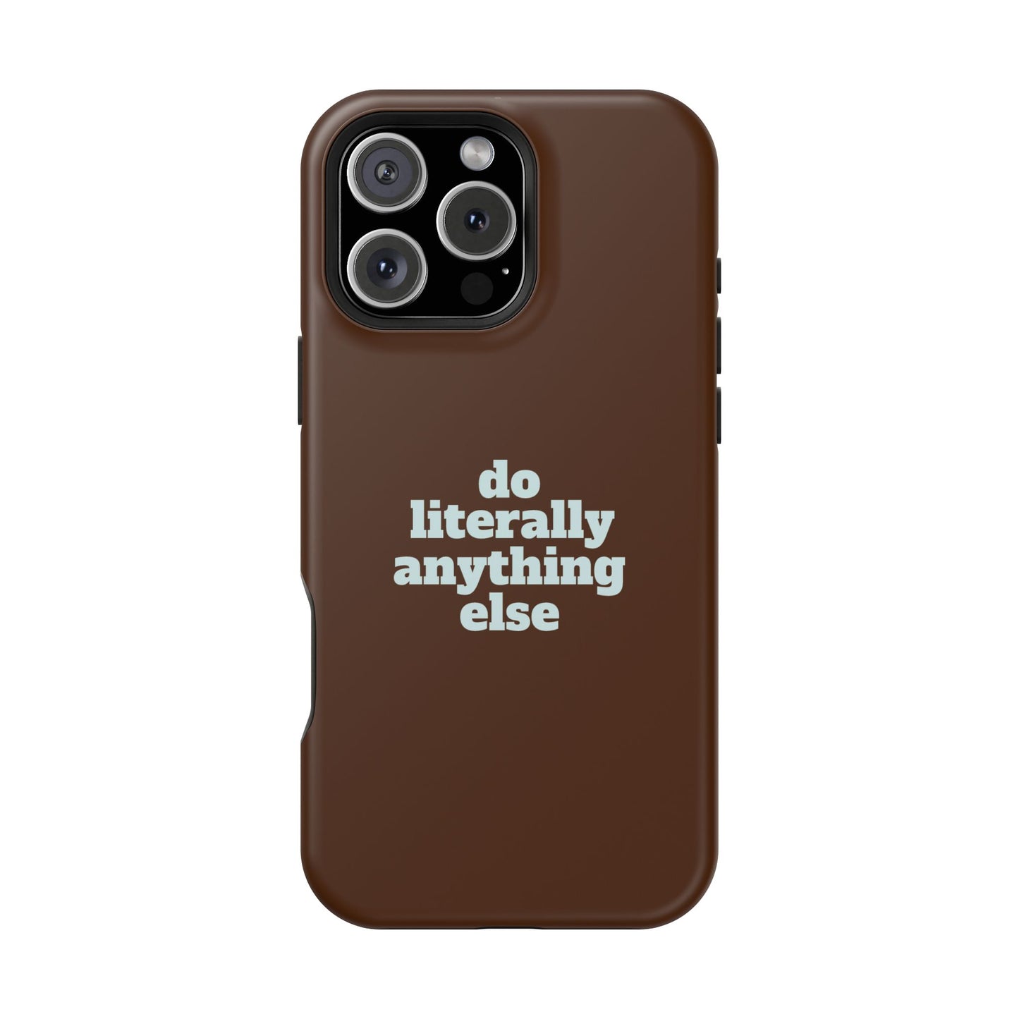 Do Literally Anything Else Brown & Blue Phone Case