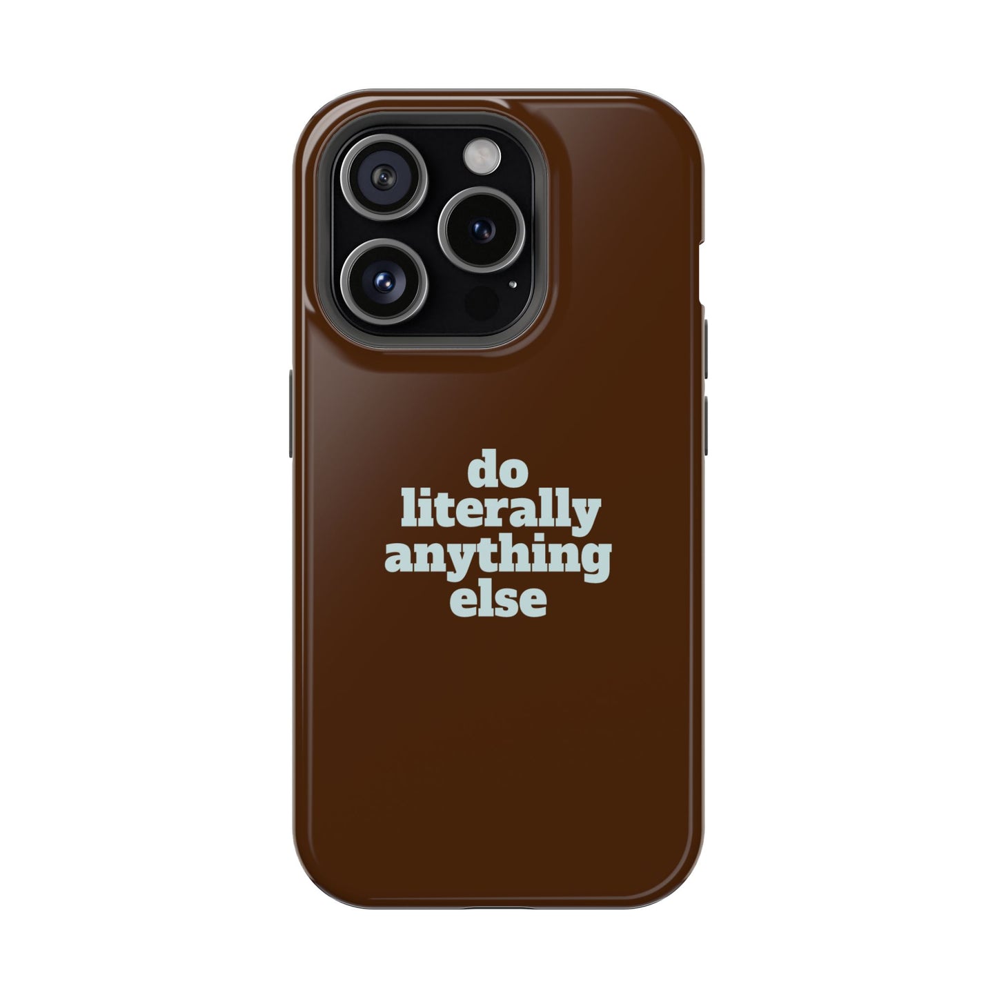Do Literally Anything Else Brown & Blue Phone Case