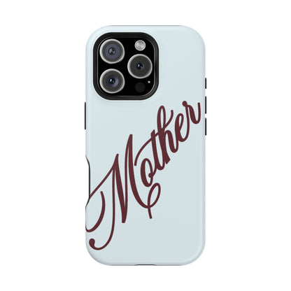 Mother Phone Case