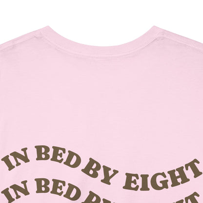 In Bed By Eight Tee