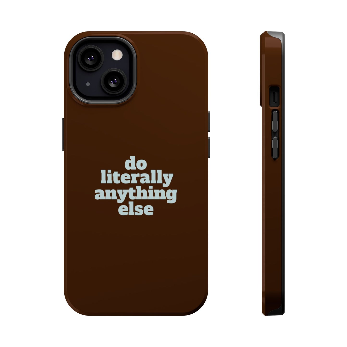 Do Literally Anything Else Brown & Blue Phone Case